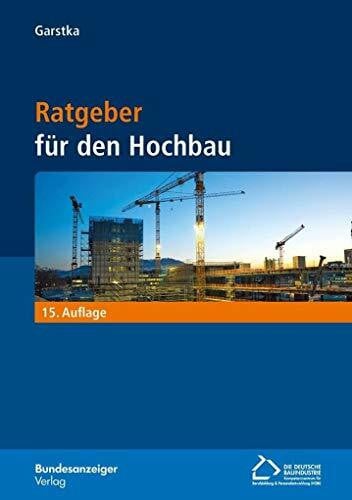 Garstka, Bernd Ratgeber für den Hochbau (15. Auflage)