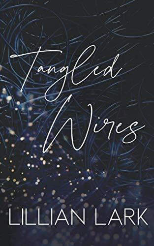 Lark, Lillian Tangled Wires