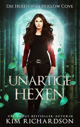 Richardson, Kim Unartige Hexen (Die Hexen von Hollow Cove, Band 18)