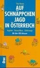 Auf Schnäppchenjagd in Ãsterreich. Angebote, Preisnachlässe, Zufahrtswege. Mit über 400 Adressen