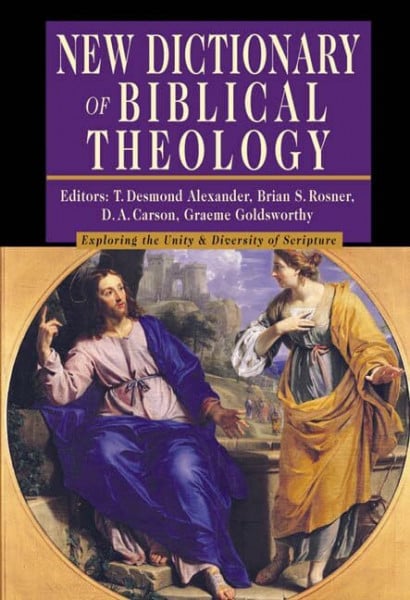 Goldsworthy, Carson New Dictionary of Biblical Theology: Exploring the Unity & Diversity of Scripture (IVP Reference Collection)