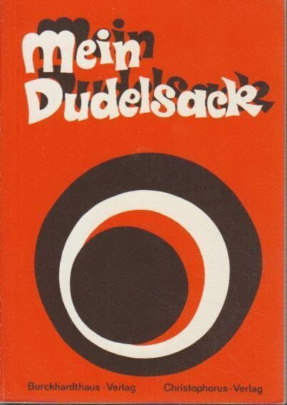 Kusenberg, Doris Mein Dudelsack: Sing- und Spielbuch für die Acht- bis Zwölfjährigen in Familie und Gruppe