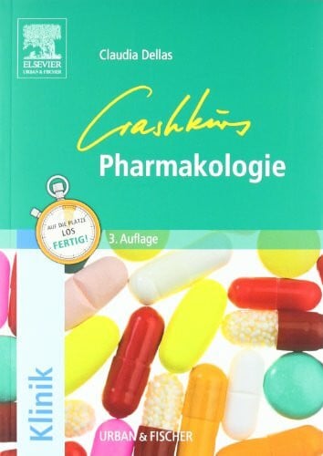 Dellas, Claudia Crashkurs Pharmakologie: Repetitorium mit Einarbeitung der wichtigsten Prüfungsfakten