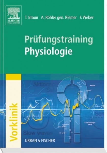 Braun, T. Prüfungstraining Physiologie
