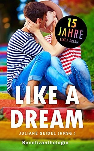 Seidel, Juliane Like a Dream: Benefizanthologie
