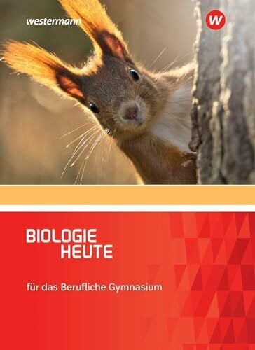 Wolff, Gabriele Biologie heute - Ausgabe für das Berufliche Gymnasium: Schülerband