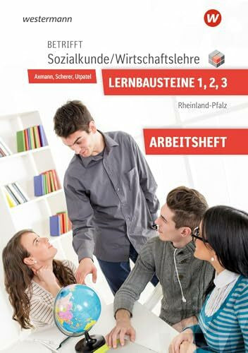 Utpatel, Bernd Betrifft Sozialkunde / Wirtschaftslehre - Ausgabe für Rheinland-Pfalz: Lernbausteine 1-3 Arbeitsheft
