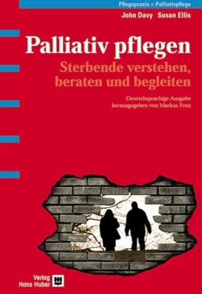 Börger, Heide Palliativ pflegen: Sterbende verstehen, beraten und begleiten