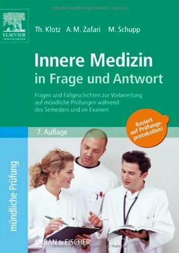 Schupp, Marco Innere Medizin in Frage und Antwort: Fragen und Fallgeschichten zur Vorbereitung auf mündliche Prüfungen während des Semesters und im Examen