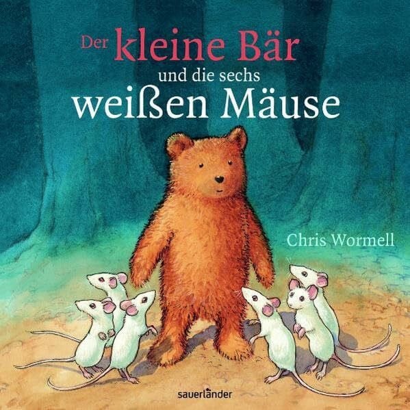 Menge, Stephanie Der kleine Bär und die sechs weißen Mäuse (Sauerländer Bilderbuch)