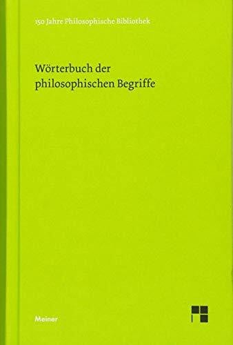 Meyer, Uwe Wörterbuch der philosophischen Begriffe: Jubiläumsausgabe zum 150jährigen Bestehen der 'Philosophischen Bibliothek' (Philosophische Bibliothek)