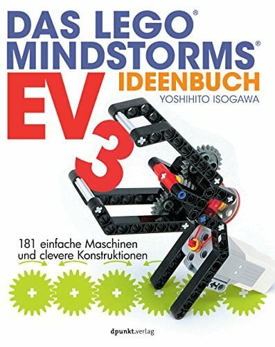 Isogawa, Yoshihito Das LEGO®-MINDSTORMS-EV3-Ideenbuch: 181 einfache Maschinen und clevere Konstruktionen