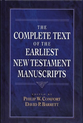 Barrett, David P. The Complete Text of the Earliest New Testament Manuscripts
