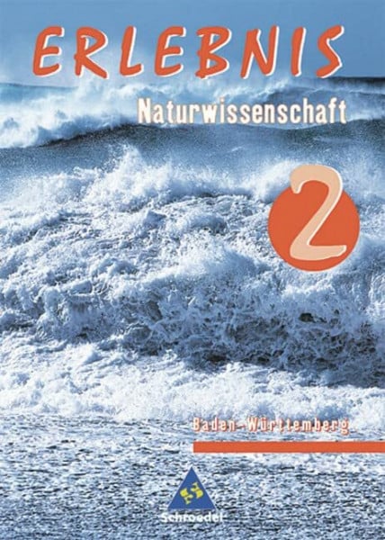 Mathias, Erhard Erlebnis Naturwissenschaft - Ausgabe 2004 für Realschulen in Baden-Württemberg: Schülerband 2
