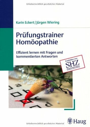 Wiering, Jürgen Prüfungstrainer Homöopathie: Effizient lernen mit Fragen und kommentierten Antworten