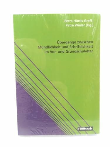 Wieler, Petra Übergänge zwischen Mündlichkeit und Schriftlichkeit im Vor- und Grundschulalter