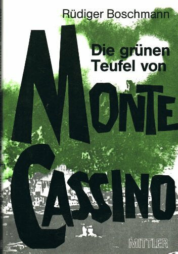 Boschmann, Rüdiger Die grünen Teufel von Monte Cassino