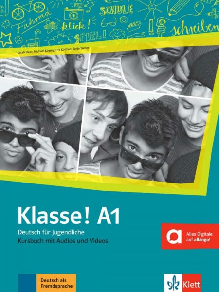 Mayr-Sieber, Tanja Klasse! A1: Deutsch für Jugendliche. Kursbuch mit Audios und Videos (Klasse!: Deutsch für Jugendliche)
