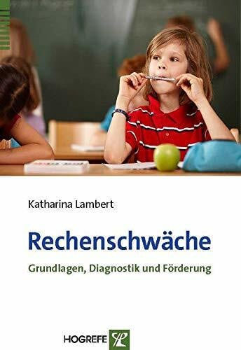 Lambert, Katharina Rechenschwäche: Grundlagen, Diagnostik und Förderung