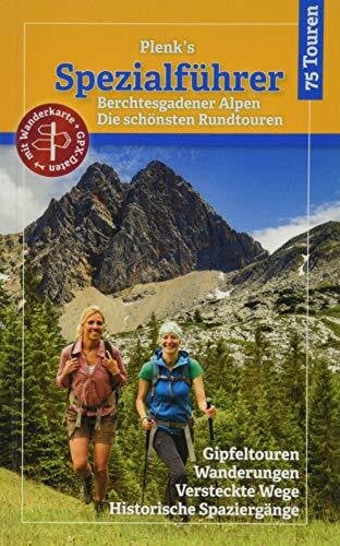 Kropp, Elke Plenk´s Spezialführer: Berchtesgadener Alpen - Die schönsten Rundtouren - mit Karte: Berchtesgadener Alpen - Die schönsten Rundtouren - mit Wanderkarte+GPX-Daten