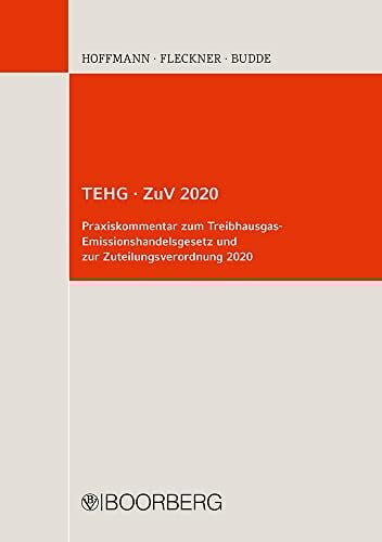 Budde, Inga TEHG - ZuV 2020: Praxiskommentar zum Treibhausgas-Emissionshandelsgesetz und zur Zuteilungsverordnung 2020