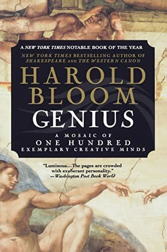 Bloom, Harold Genius: A Mosaic of One Hundred Exemplary Creative Minds
