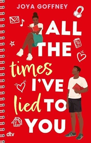 Ernst, Alexandra All the times I’ve lied to you: Humorvolle und berührende Liebesgeschichte über Lügen, Geheimnisse und Identität