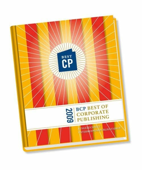 Laakmann, Kai Best of Corporate Publishing 2009: Ausgezeichnete Unternehmenspublikationen