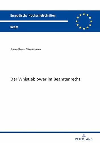 Niermann Der Whistleblower im Beamtenrecht: Dissertationsschrift (Europaeische Hochschulschriften Recht, Band 6066)