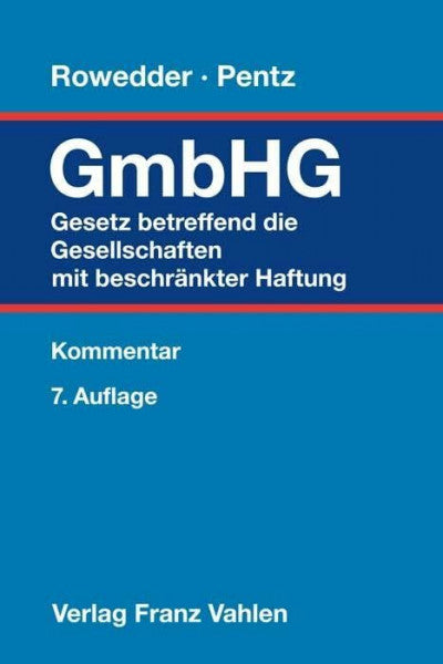 Ganzer, Felix Gesetz betreffend die Gesellschaften mit beschränkter Haftung: Kommentar
