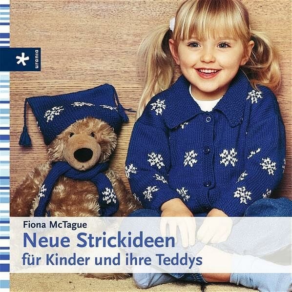 McTague, Fiona Neue Strickideen für Kinder und ihre Teddys