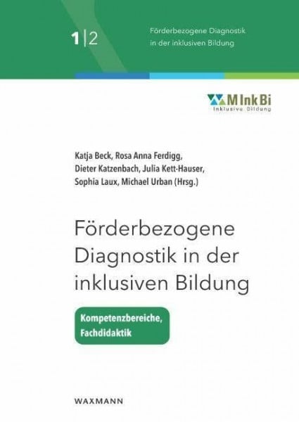 Zellner, Judith Förderbezogene Diagnostik in der inklusiven Bildung: Kompetenzbereiche – Fachdidaktik