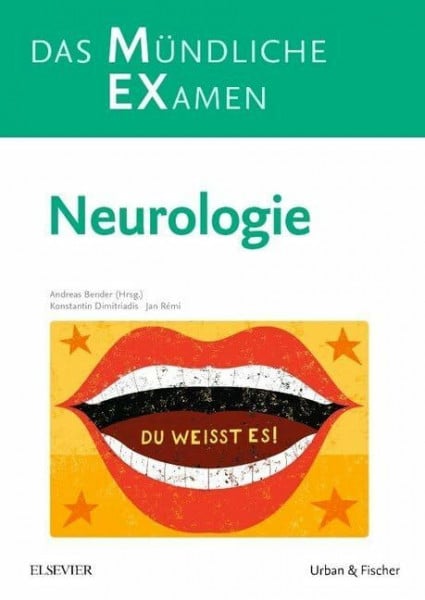 Bender, Andreas MEX Das Mündliche Examen - Neurologie: Neurologie (MEX - Mündliches EXamen)