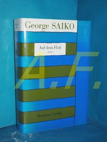 Haslinger, Adolf Auf dem Floss: Roman