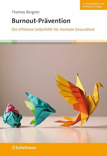 Bergner, Thomas Burnout-Prävention: Die effektive Selbsthilfe für mentale Gesundheit