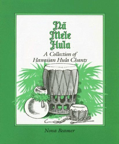 Beamer, Nona Na Mele Hula: A Collection of Hula Chants