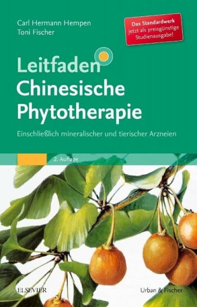 Fischer, Toni Leitfaden Chinesische Phytotherapie: Einschließlich mineralischer und tierischer Arzneien