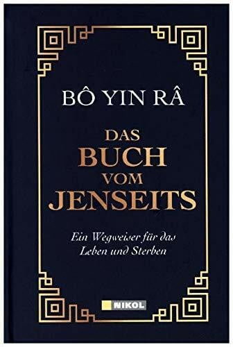 Bô Yin Râ Das Buch vom Jenseits: Ein Wegweiser für das Leben und Sterben