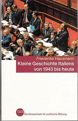 Friederike Hausmann Kleine Geschichte Italiens von 1943 bis heute : Friederike Hausmann