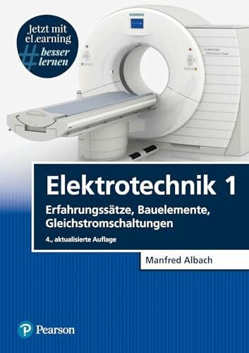 Albach, Manfred Elektrotechnik 1. Mit eLearning-Zugang MyLab | Elektrotechnik 1: Erfahrungssätze, Bauelemente, Gleichstromschaltungen (Pearson Studium - Elektrotechnik)