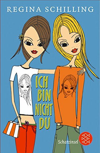 Schilling, Regina Ich bin nicht du (Fischer Schatzinsel)