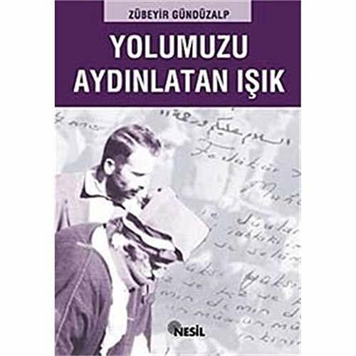 Zübeyir Gündüzalp Yolumuzu Aydinlatan Isik