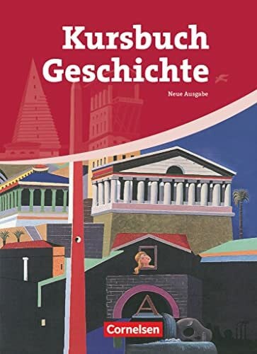 Körte-Braun, Bernd Kursbuch Geschichte - Allgemeine Ausgabe - Ausgabe 2009: Von der Antike bis zur Gegenwart - Schulbuch