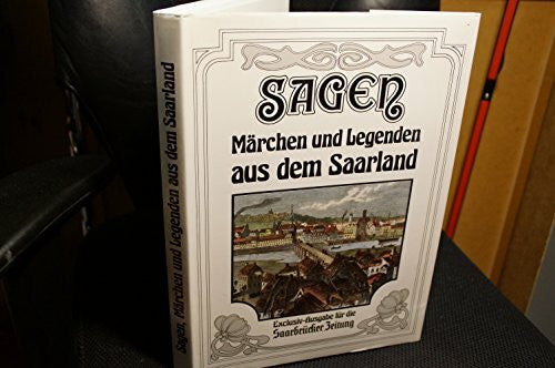 Dettmer, Helge Sagen, Märchen und Legenden aus dem Saarland