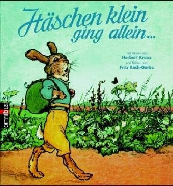 Koch-Gotha, Fritz Häschen klein ging allein ...
