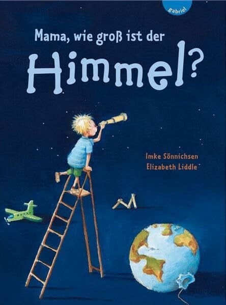 Stählin, Christof Mama, wie groß ist der Himmel?