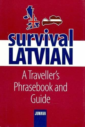 Baldunciks, J. Survival Latvian: A Traveller's Phrasebook and Guide