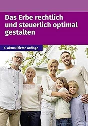 Akademische Arbeitsgemeinschaft Das Erbe rechtlich und steuerlich optimal gestalten