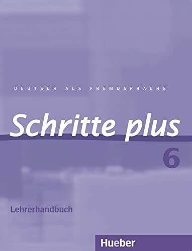 Klimaszyk, Petra Schritte plus 6: Deutsch als Fremdsprache / Lehrerhandbuch (SCHRPLUS)