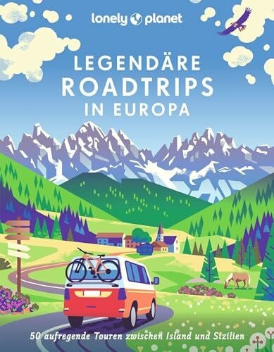 LONELY PLANET Deutschland LONELY PLANET Bildband Legendäre Roadtrips in Europa: 50 aufregende Touren zwischen Island und Sizilien